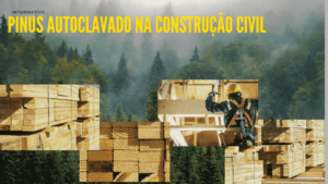 Pinus autoclavado na construção civil